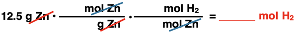 Conversion: 12.4 g Zn•(__ mol Zn/__ g Zn)•(__ mol H2/__ mol Zn) = ___ mol H2